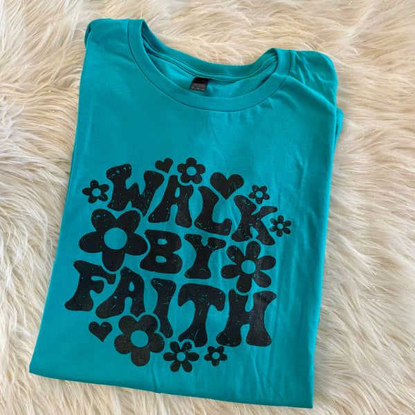 Walk by Faith Tee