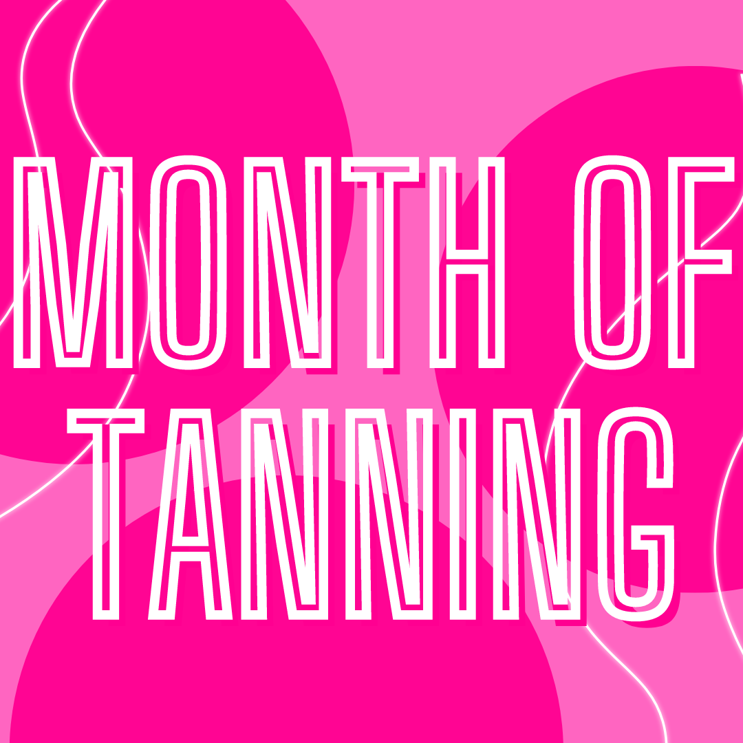 Month of Tanning